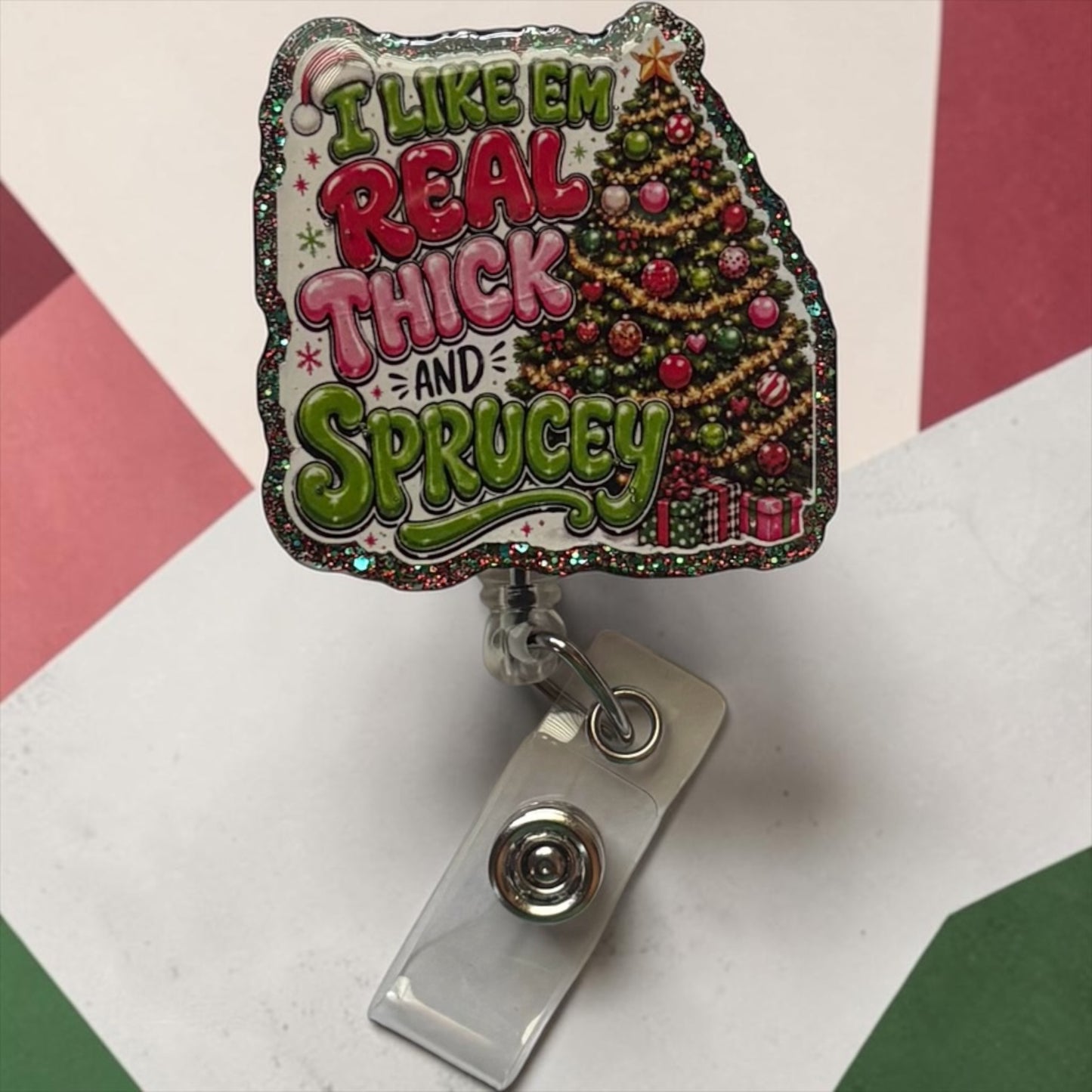I Like ’Em Real Thick & Sprucey Christmas Badge Reel | Funny Holiday Nurse ID Badge Holder