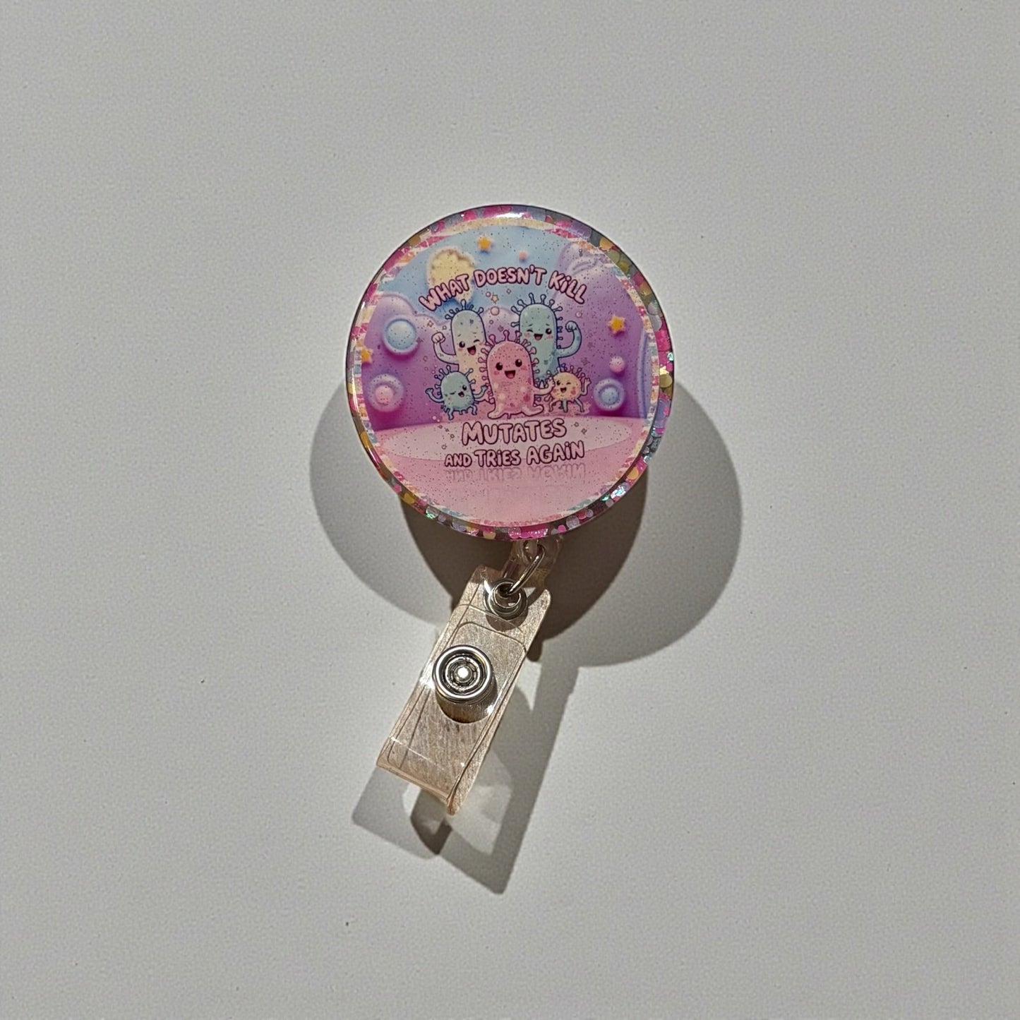What Doesn’t Kill You Mutates and Tries Again Badge Reel – Funny Germ ID Holder