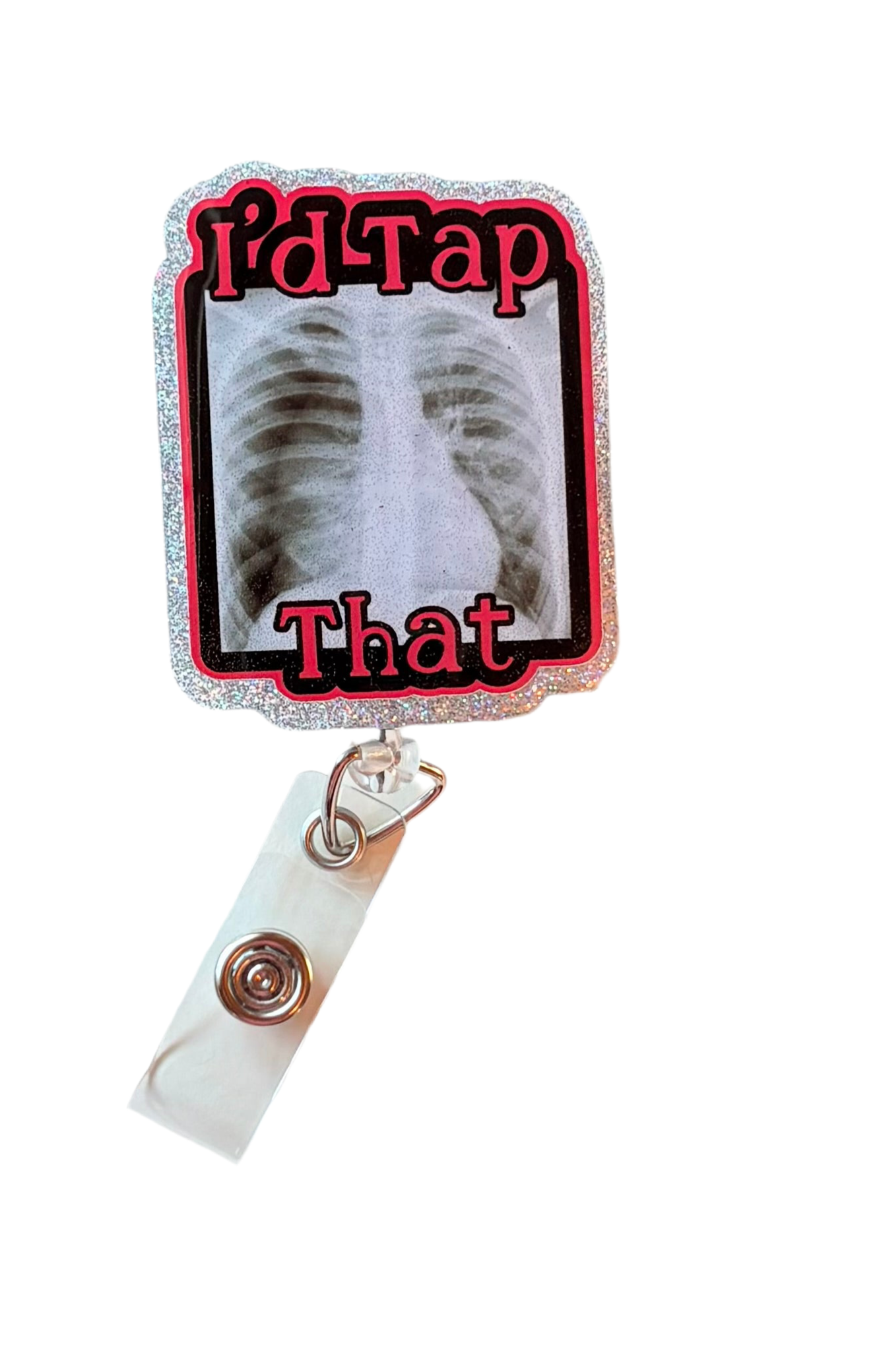 I’d Tap That Badge Reel – Funny Medical X-Ray ID Holder