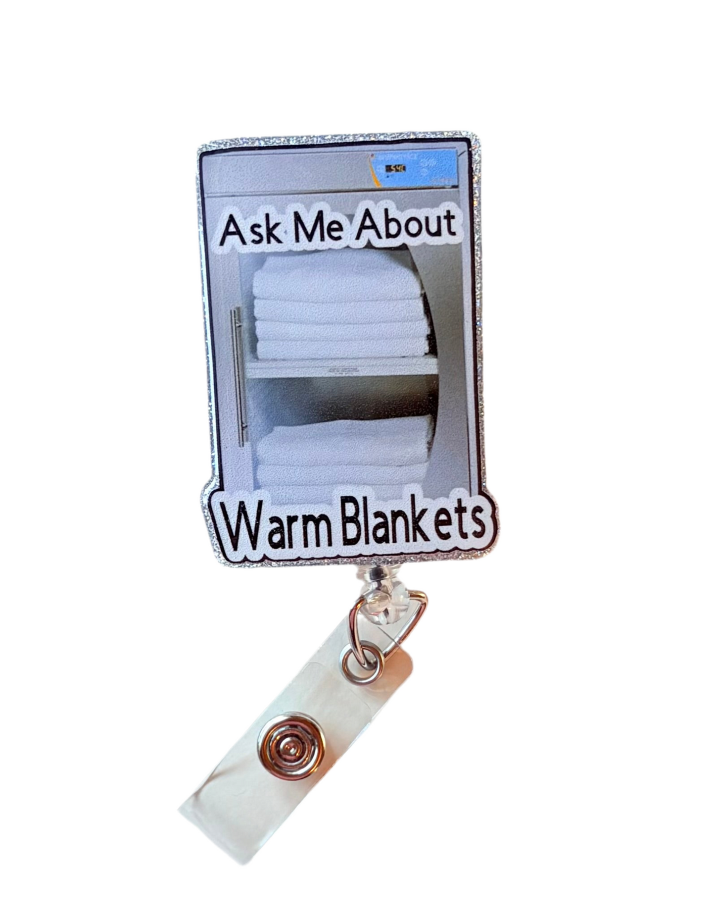 Warm Blankets Badge Reel – Funny Nurse ID Clip, Ask Me About Warm Blankets, Med-Surg Humor, RN Badge Holder