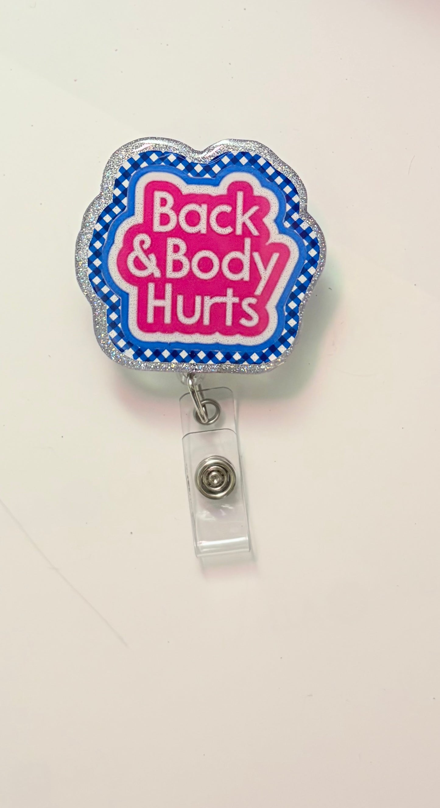 Back & Body Hurts Badge Reel – Funny Nurse & Healthcare Parody ID Holder