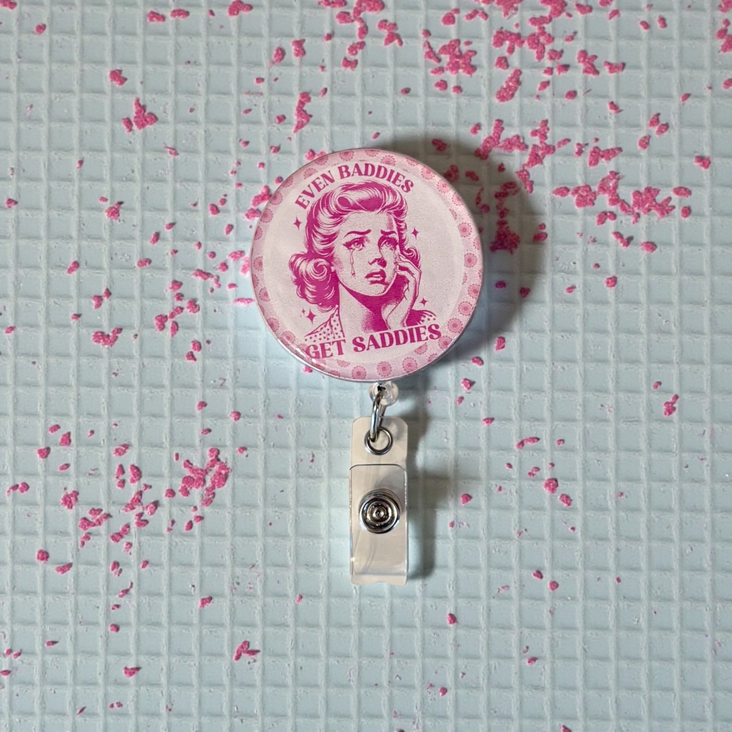 Even Baddies Get Saddies Badge Reel – Retro Pink Nurse ID Holder