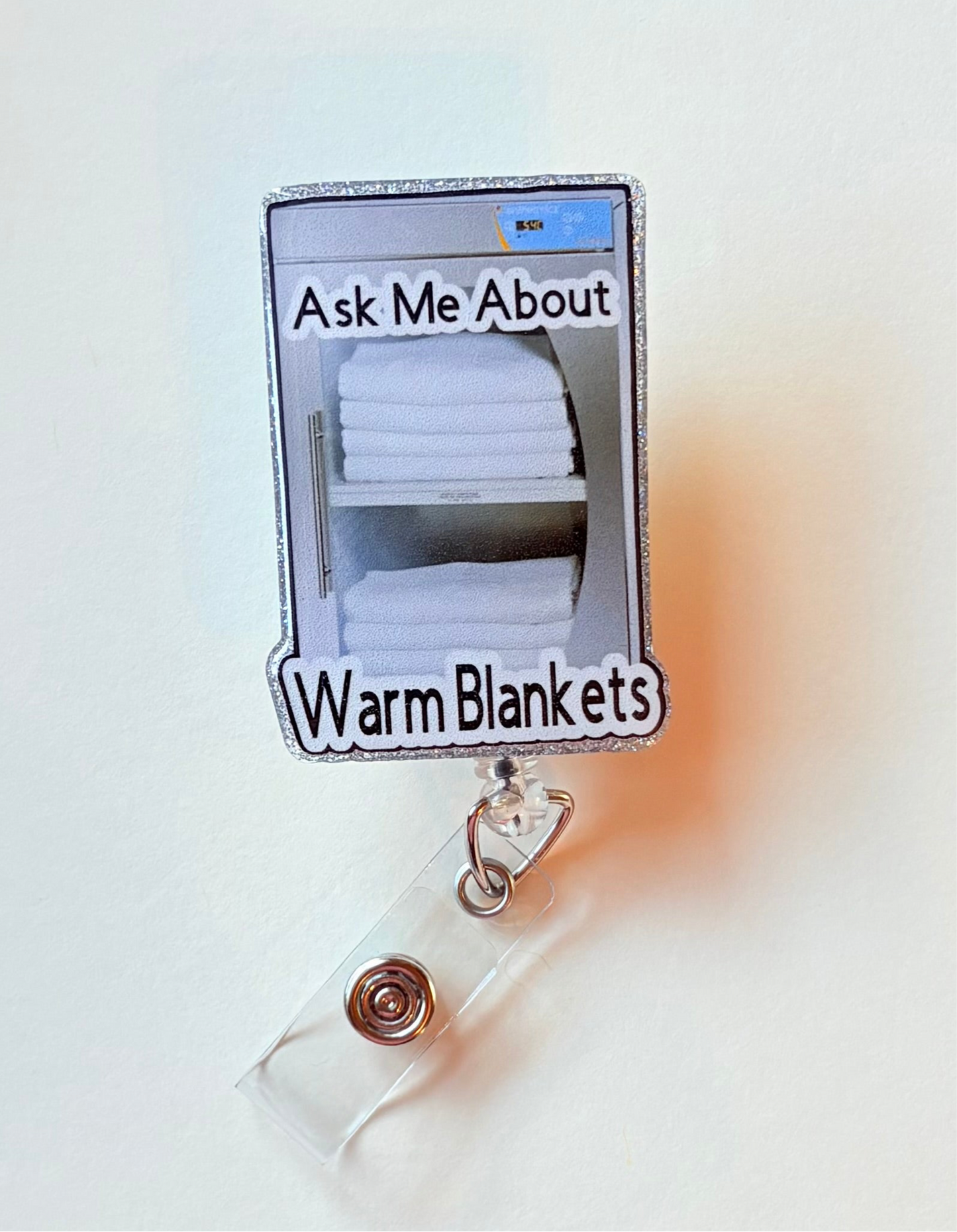 Warm Blankets Badge Reel – Funny Nurse ID Clip, Ask Me About Warm Blankets, Med-Surg Humor, RN Badge Holder
