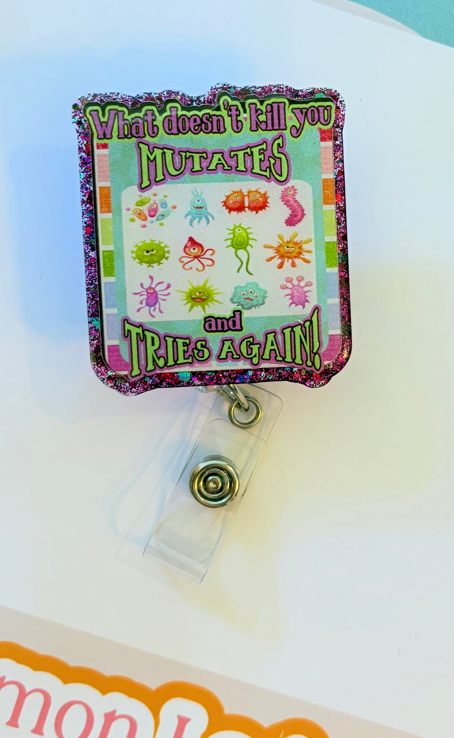 What Doesn’t Kill You Mutates and Tries Again Badge Reel – Funny Germ ID Holder