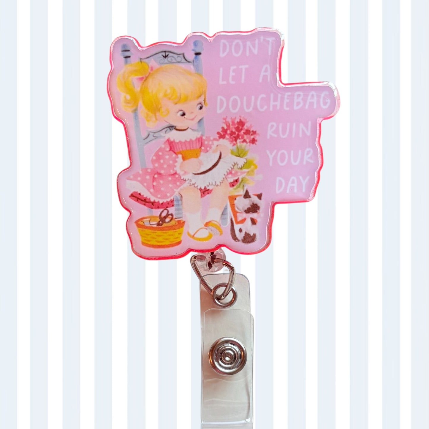 Don’t Let a Douchebag Ruin Your Day Badge Reel – Funny Retro ID Holder
