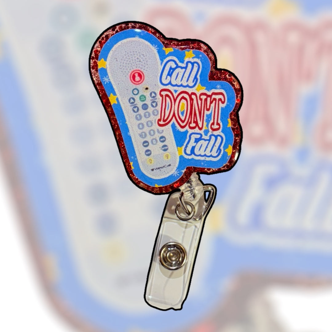 Call Don’t Fall Badge Reel