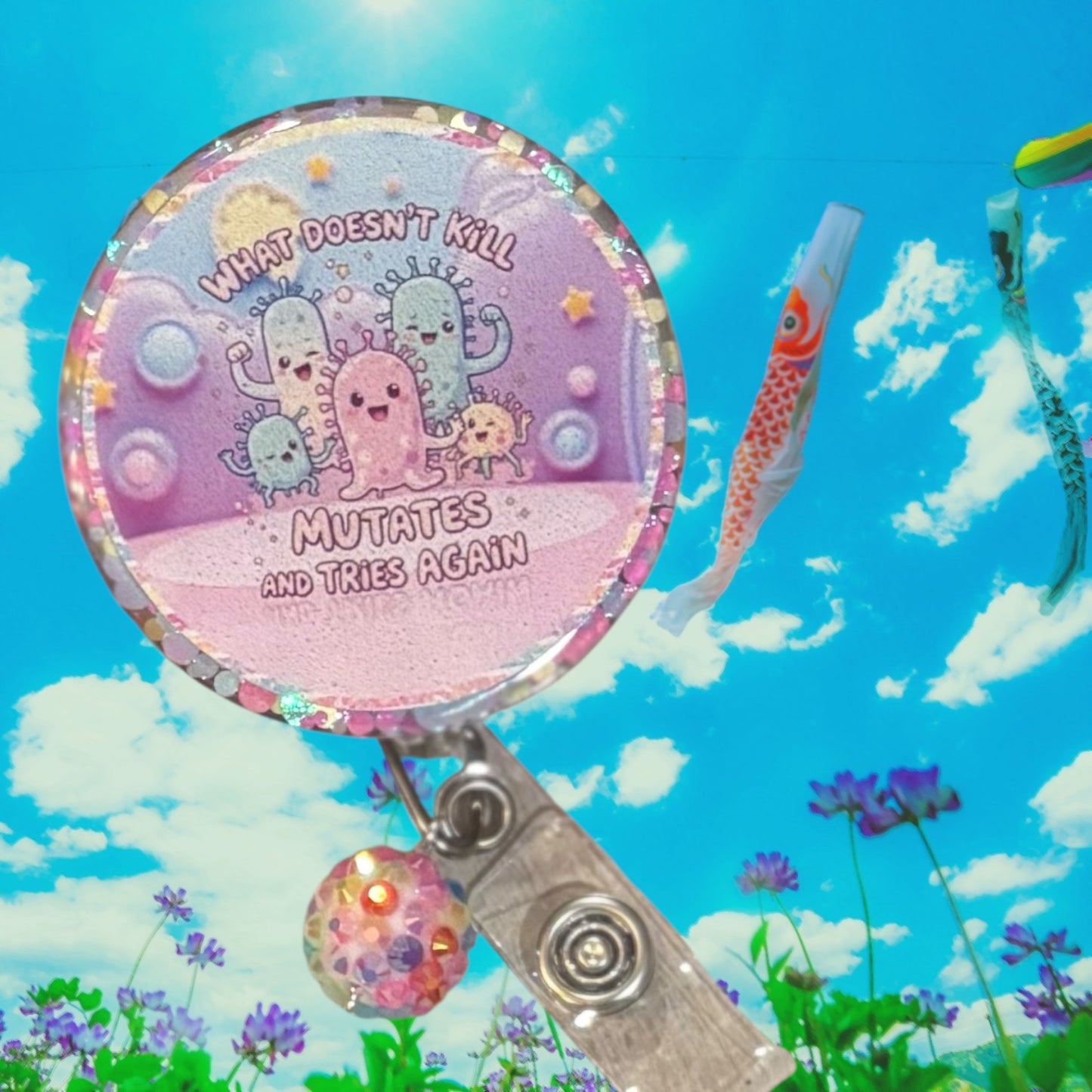 What Doesn’t Kill You Mutates and Tries Again Badge Reel – Funny Germ ID Holder