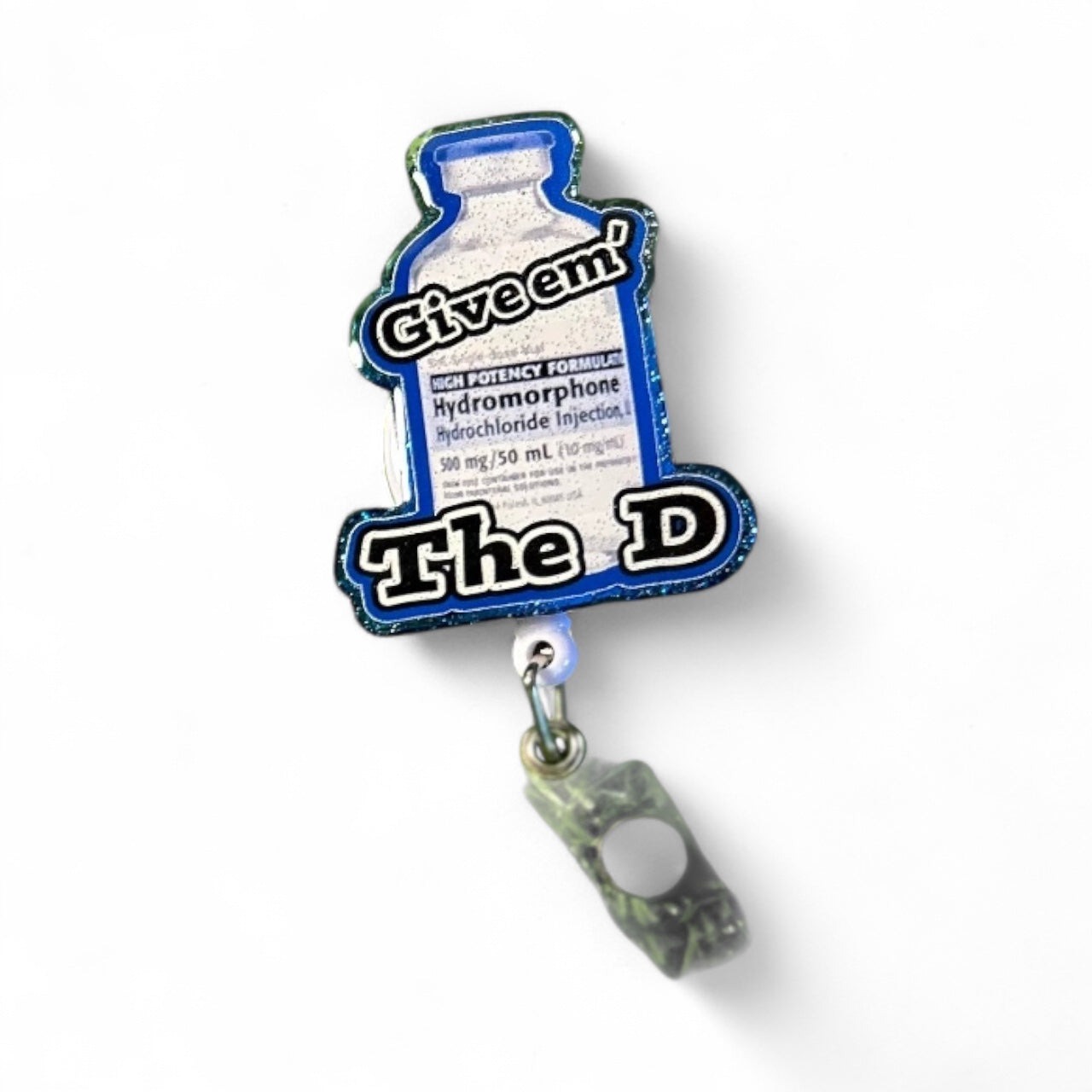 Dilaudid Badge Reel – Funny Nurse Badge Clip, “Give ‘Em the D” Reel, ICU ER RN Humor Gift, Medical Badge Holder