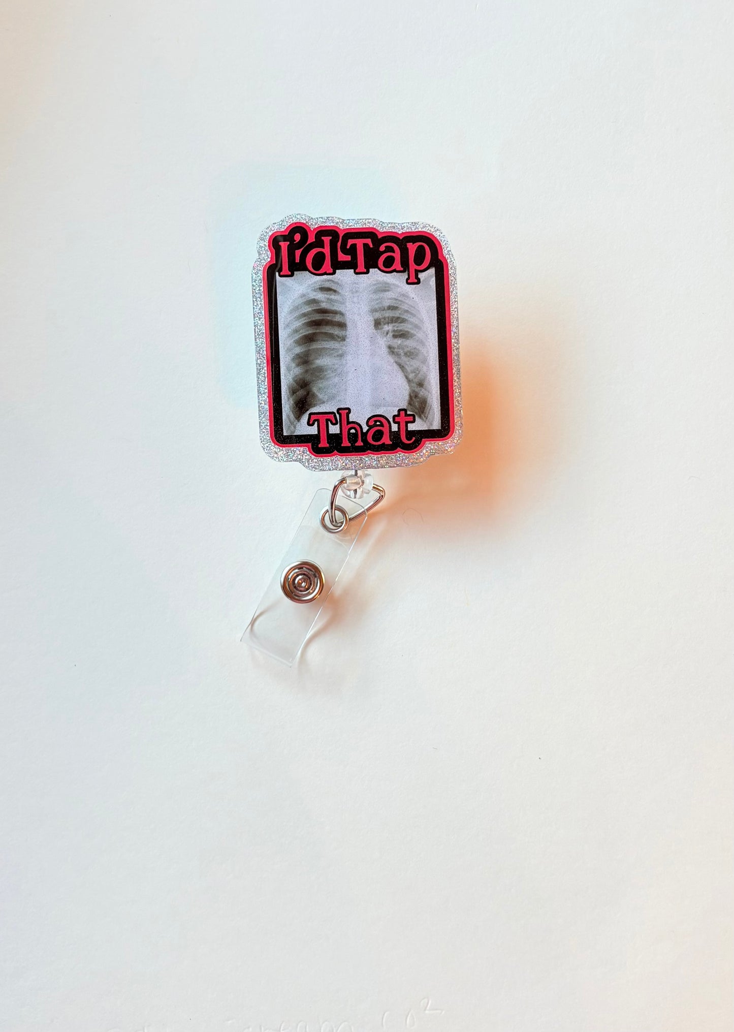I’d Tap That Badge Reel – Funny Medical X-Ray ID Holder