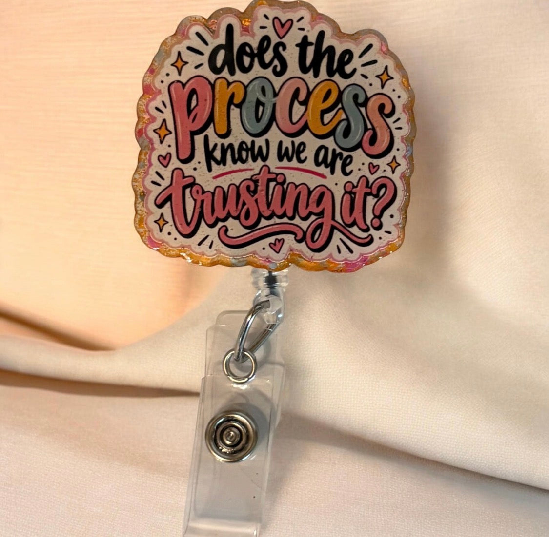 Does the Process Know We Are Trusting It? Badge Reel | Funny Inspirational Badge Reel | Nurse & Healthcare Worker ID Holder