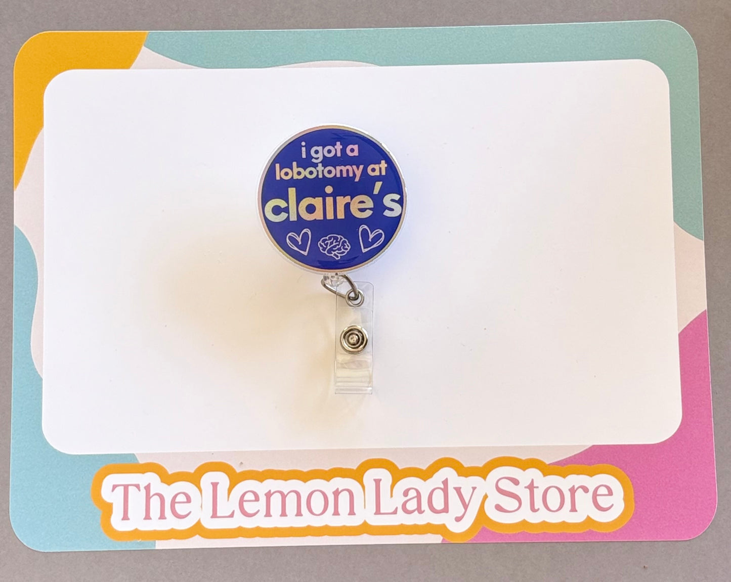 Claire’s Badge Reel – Funny Nurse Badge Clip, “I Got a Lobotomy at Claire’s” Reel, ER RN Humor, Nostalgia Nursing Gift