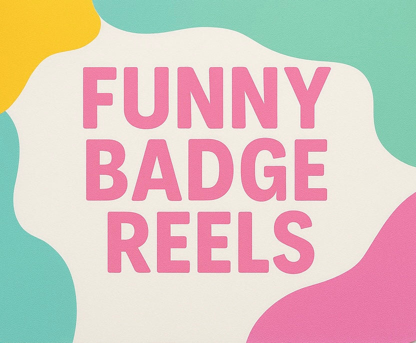 Funny Badge Reels – Add Some Humor to Your Shift