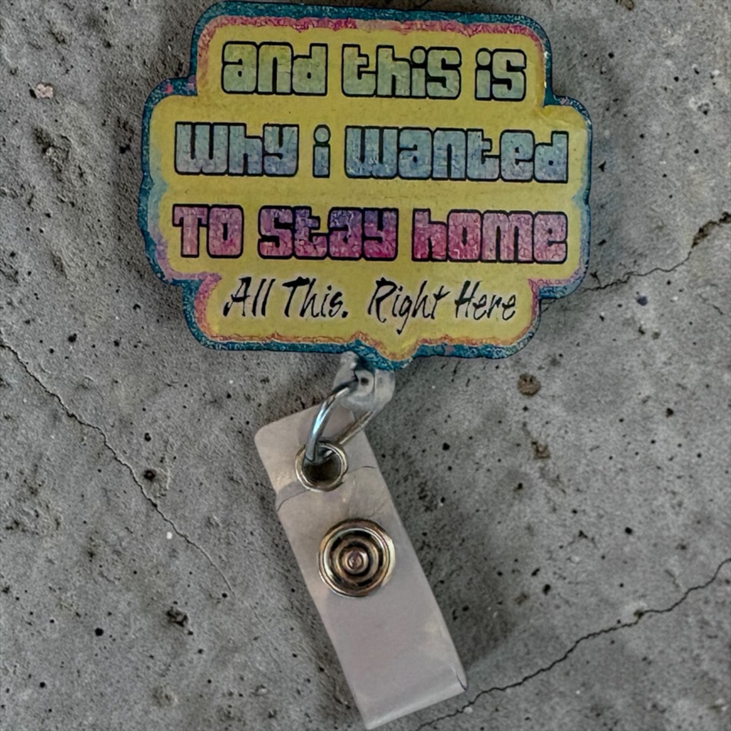 Funny Badge Reel – “This Is Why I Wanted to Stay Home” – Retro Sarcastic ID Holder