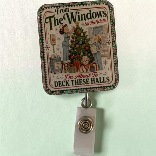 From the Windows to the Walls Christmas Nurse Badge Reel | Funny Holiday Medical Badge Holder