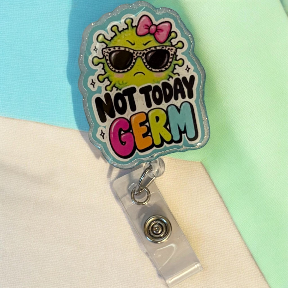 Not Today Germ Badge Reel – Funny Healthcare ID Badge Holder