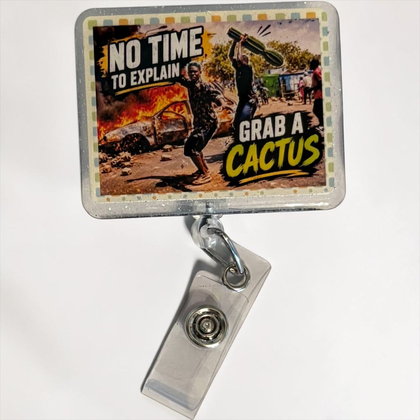 No Time to Explain, Grab a Cactus Badge Reel | Funny Healthcare Badge Holder | Retractable ID Badge