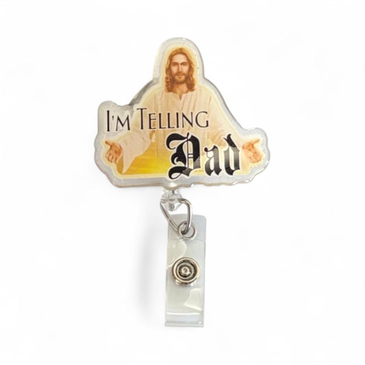 Funny Jesus Badge Reel – “I’m Telling Dad” Nurse ID Clip, Glow in the Dark Badge Reel, Religious Humor Gift