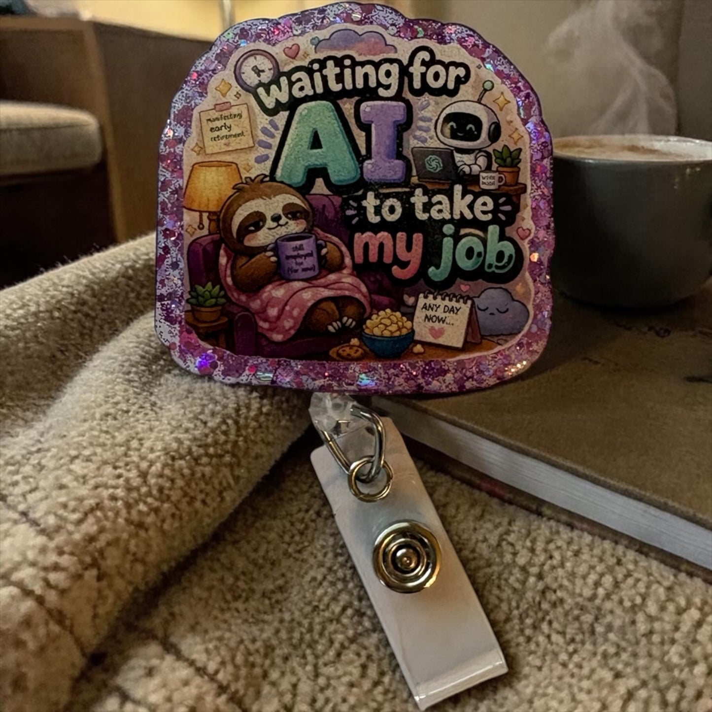 Waiting for AI to Take My Job Badge Reel – Funny Sloth Nurse Badge Holder – Cute Healthcare Retractable ID Clip