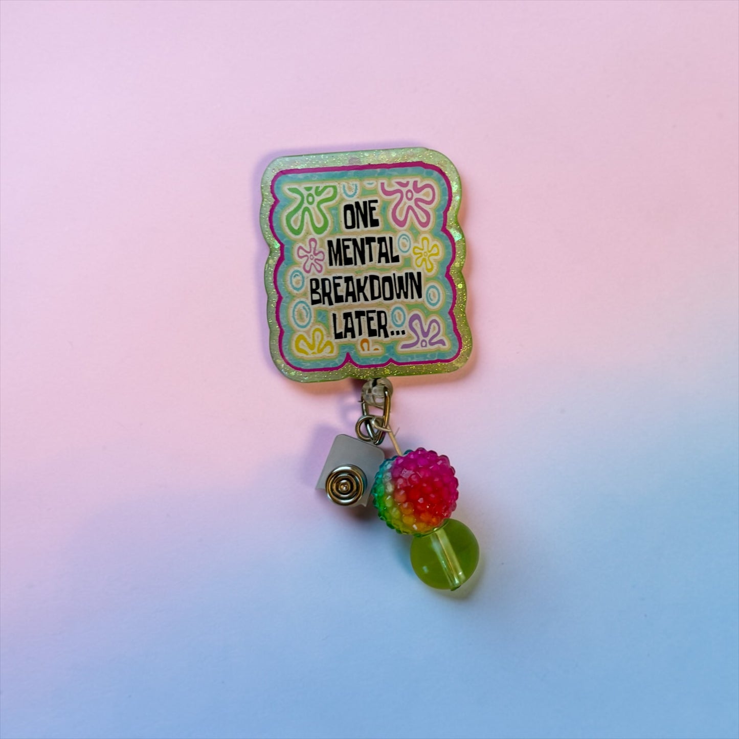 One Mental Breakdown Later – Glitter Retro Floral Badge Reel