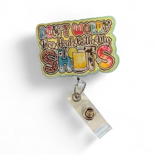 Glow in the Dark Don’t Worry I’ve Had Both My Shots Badge Reel – Funny Retractable ID Holder