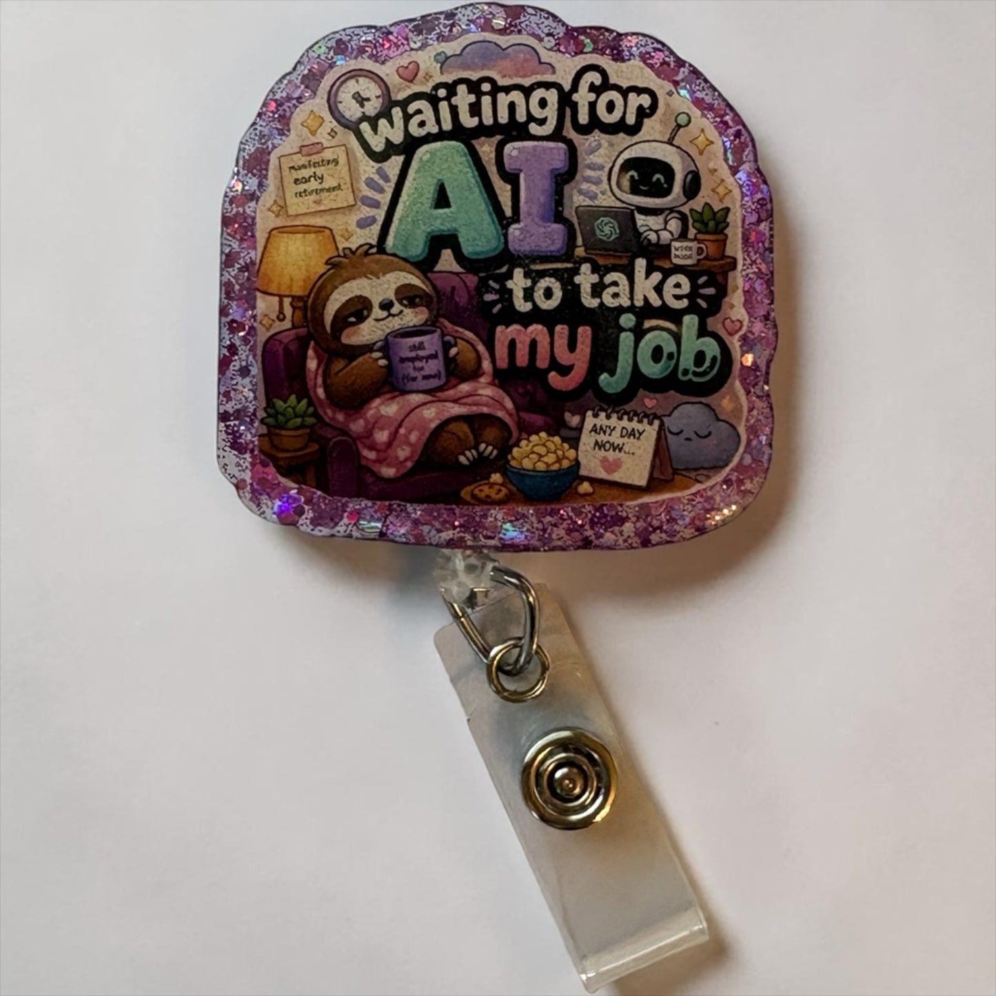 Waiting for AI to Take My Job Badge Reel – Funny Sloth Nurse Badge Holder – Cute Healthcare Retractable ID Clip