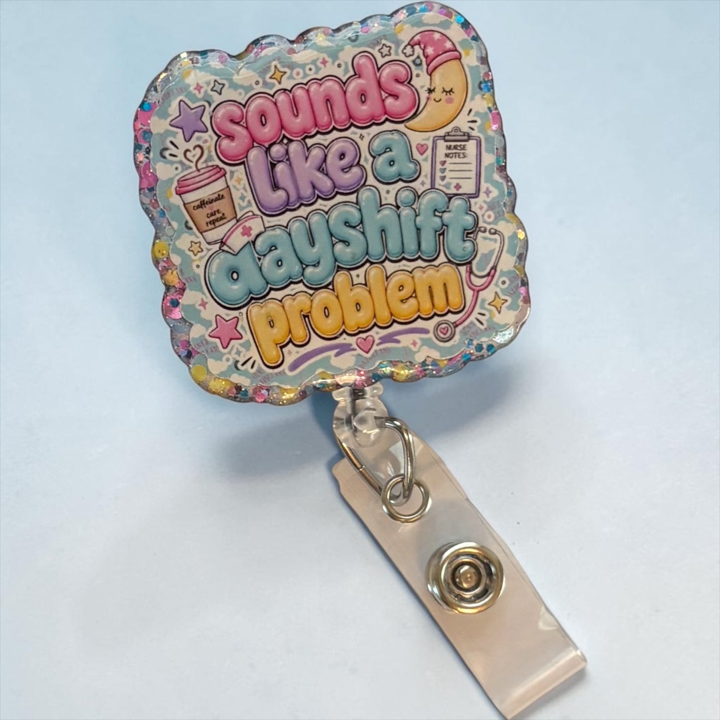 Sounds Like a Dayshift Problem Nurse Badge Reel | Funny Night Shift Nursing Badge