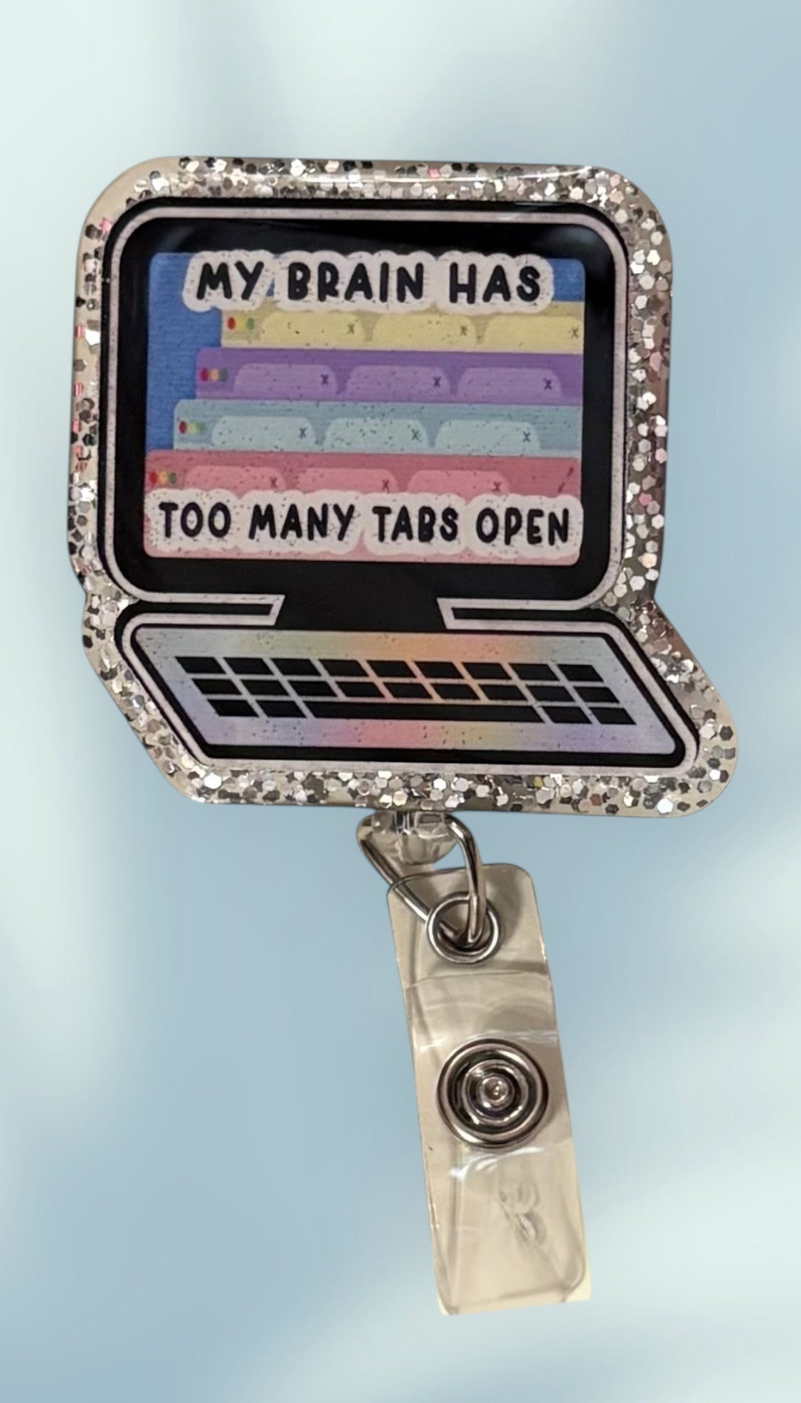 Funny “My Brain Has Too Many Tabs Open” Badge Reel – Cute Retractable ID Holder for Work