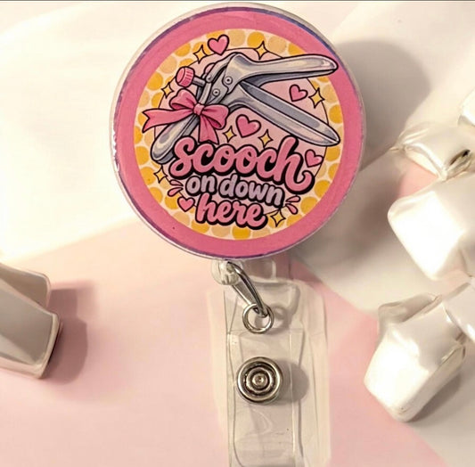 Scooch on Down Here Badge Reel | Funny Labor & Delivery Nurse Badge Holder | OB GYN Healthcare Humor