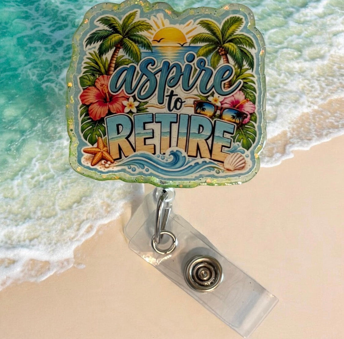 Aspire to Retire Tropical Badge Reel | Beach Sunset Nurse Badge Holder | Funny Healthcare Worker Gift