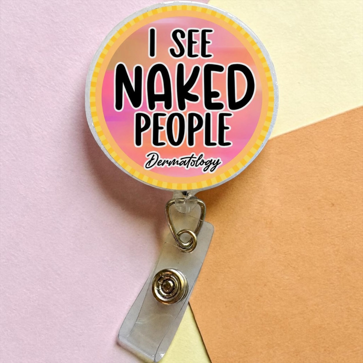I See Naked People Dermatology Badge Reel – Funny Dermatology Gift – Nurse & Derm Tech ID Holder