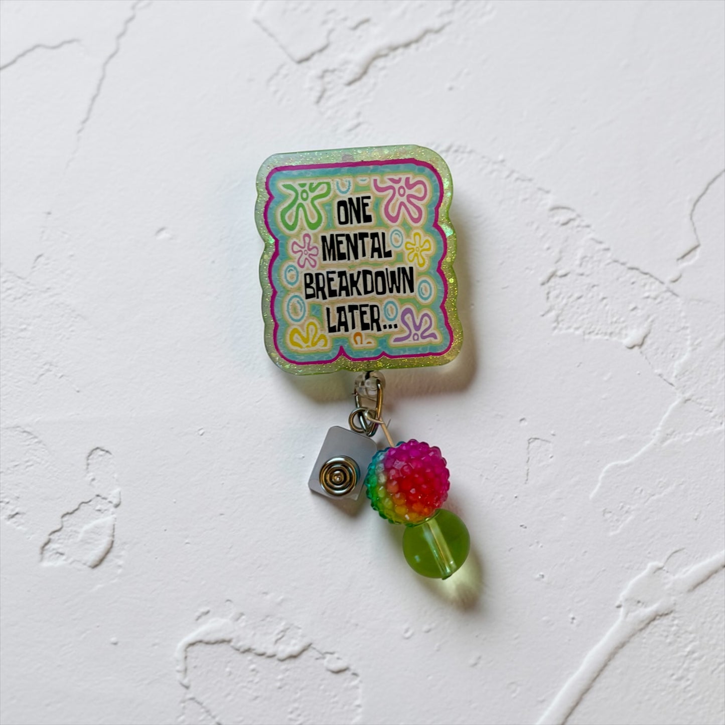 One Mental Breakdown Later – Glitter Retro Floral Badge Reel