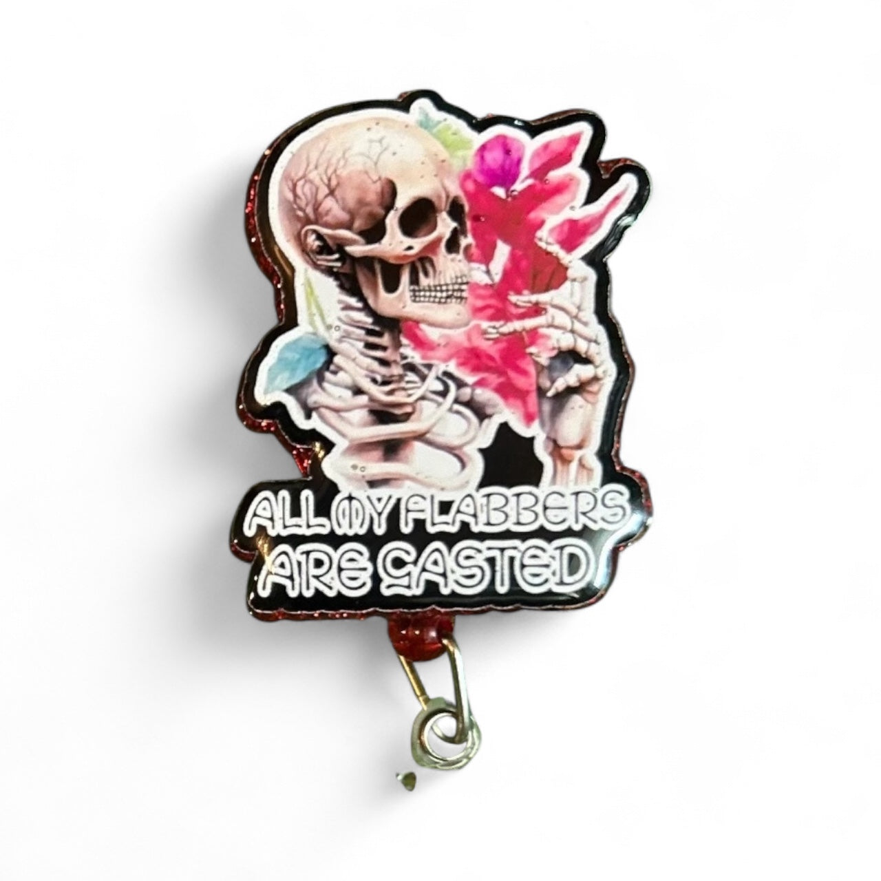 Funny Skeleton Badge Reel – ER Nurse Badge, “All My Flabbers Are Gasted” ID Clip, Medical Humor Reel