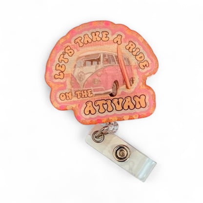 Take a Ride on the Ativan Badge Reel – Funny Medical ID Holder, Nurse Humor Badge, Pharmacist Gift, Mental Health Badge Clip