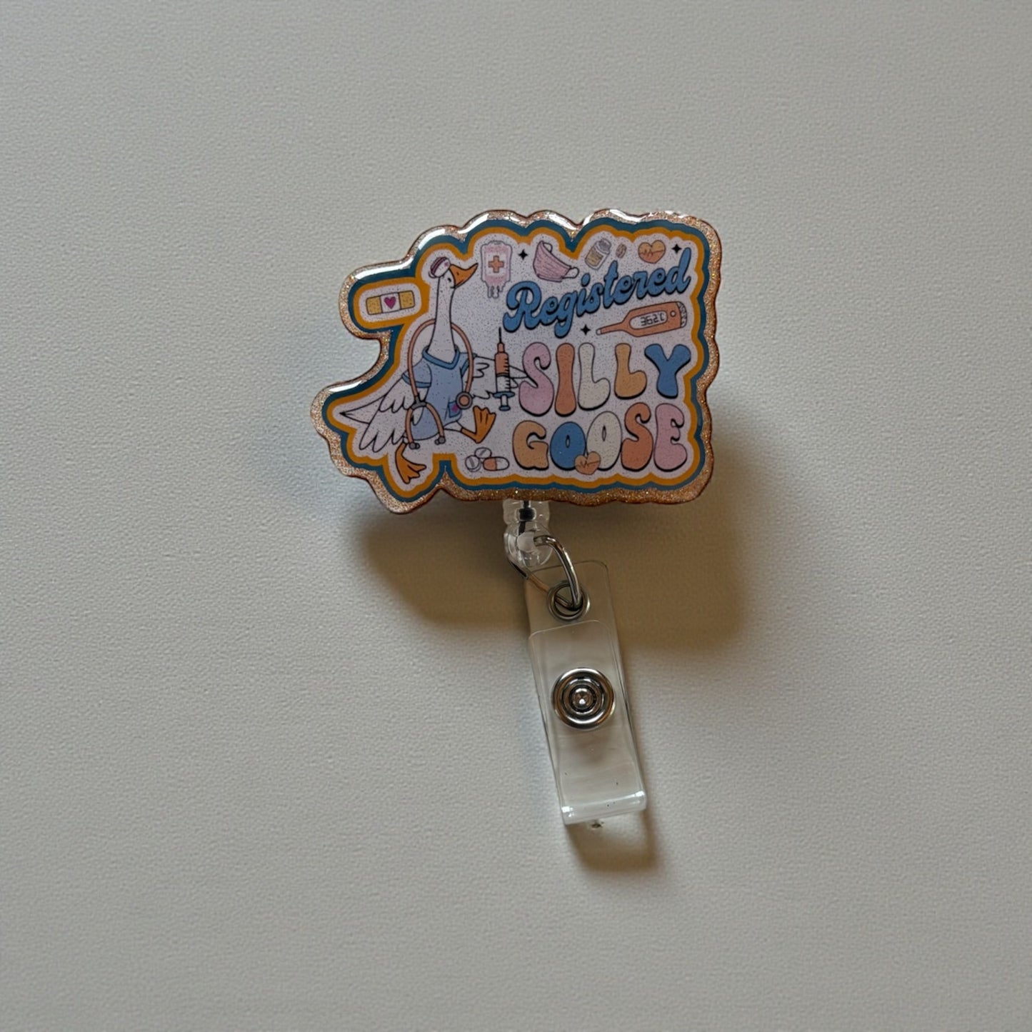 Registered Silly Goose Badge Reel – Funny Nurse & Healthcare ID Holder