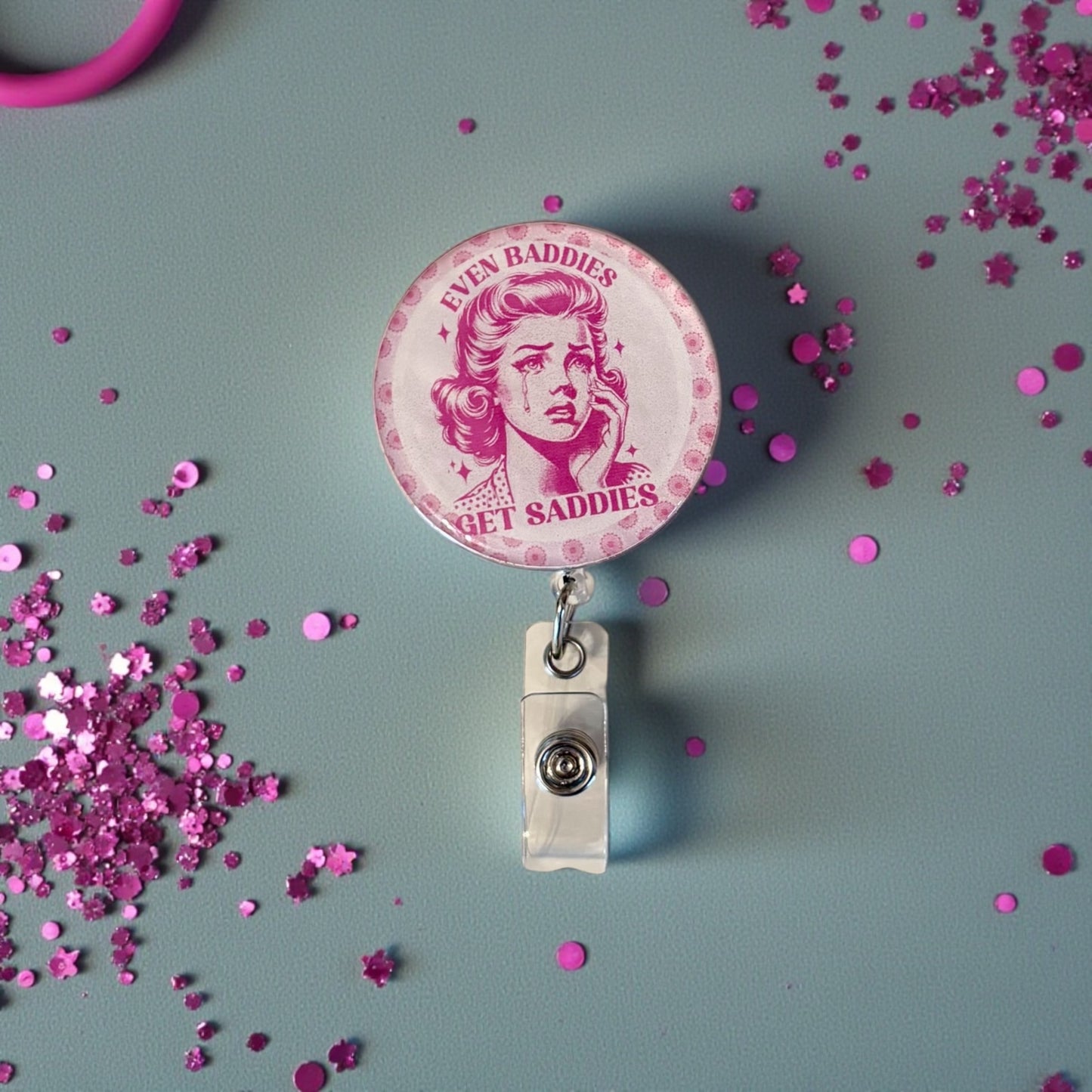 Even Baddies Get Saddies Badge Reel – Retro Pink Nurse ID Holder