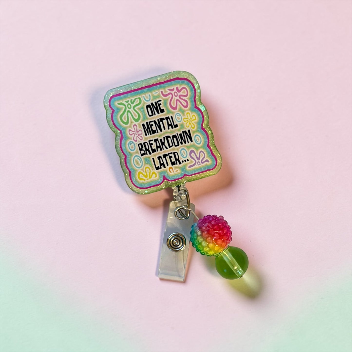 One Mental Breakdown Later – Glitter Retro Floral Badge Reel