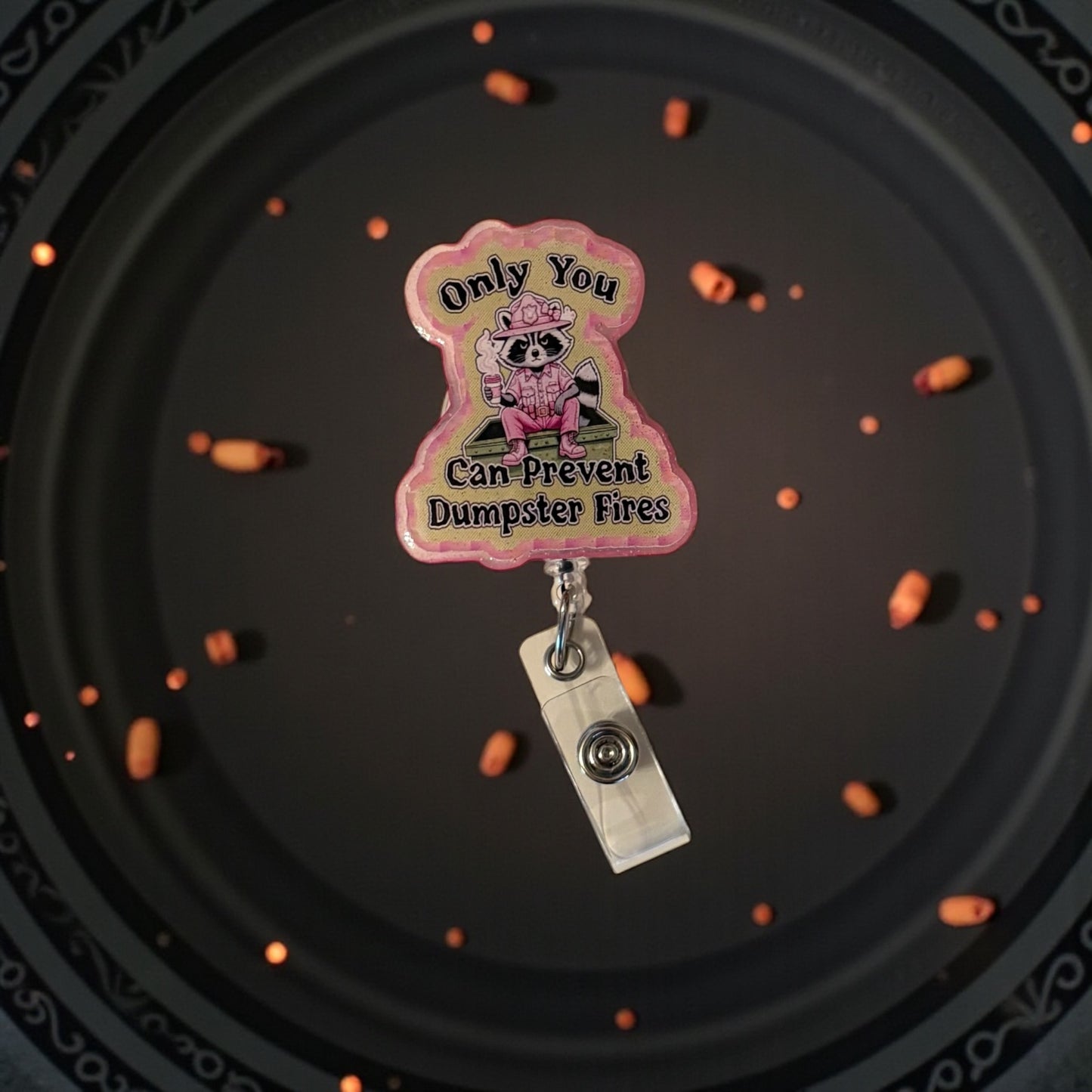 Only You Can Prevent Dumpster Fires Badge Reel – Funny Raccoon Badge Holder