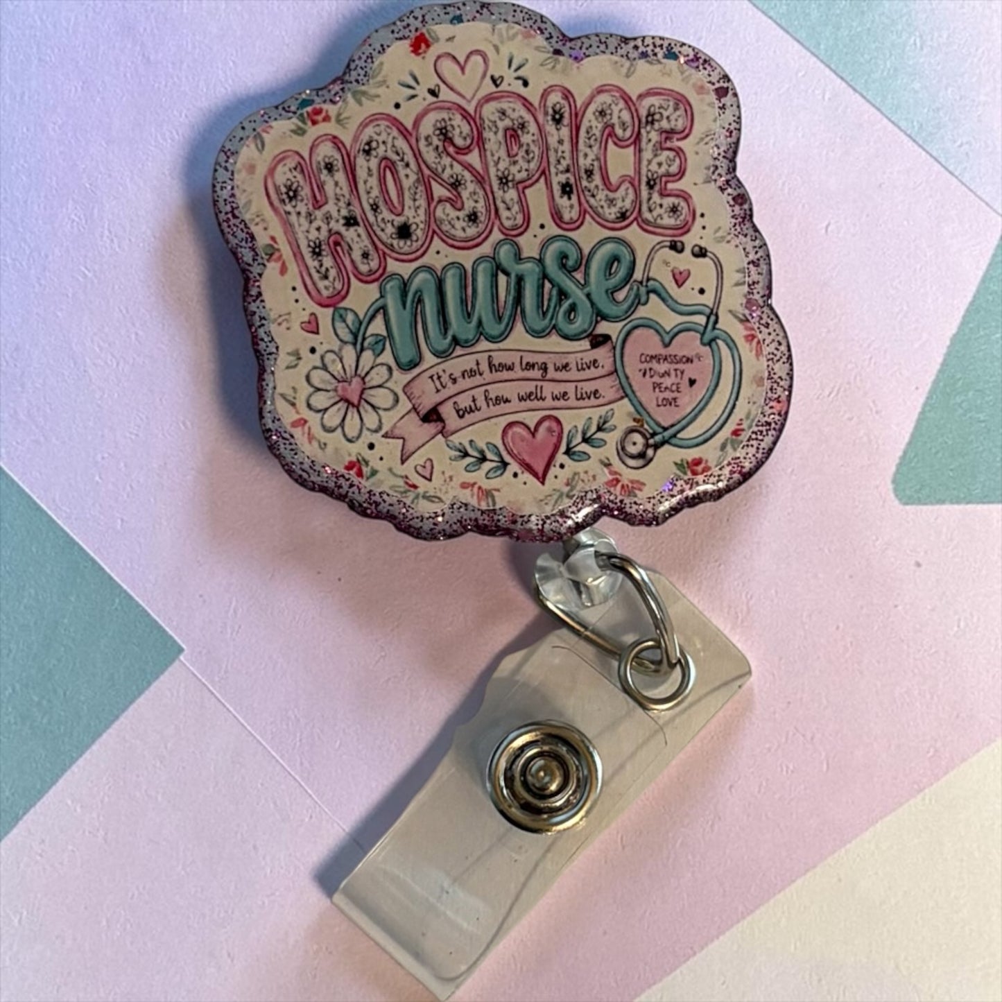 Hospice Nurse Badge Reel – Compassion, Dignity, Peace & Love Floral Retractable ID Holder