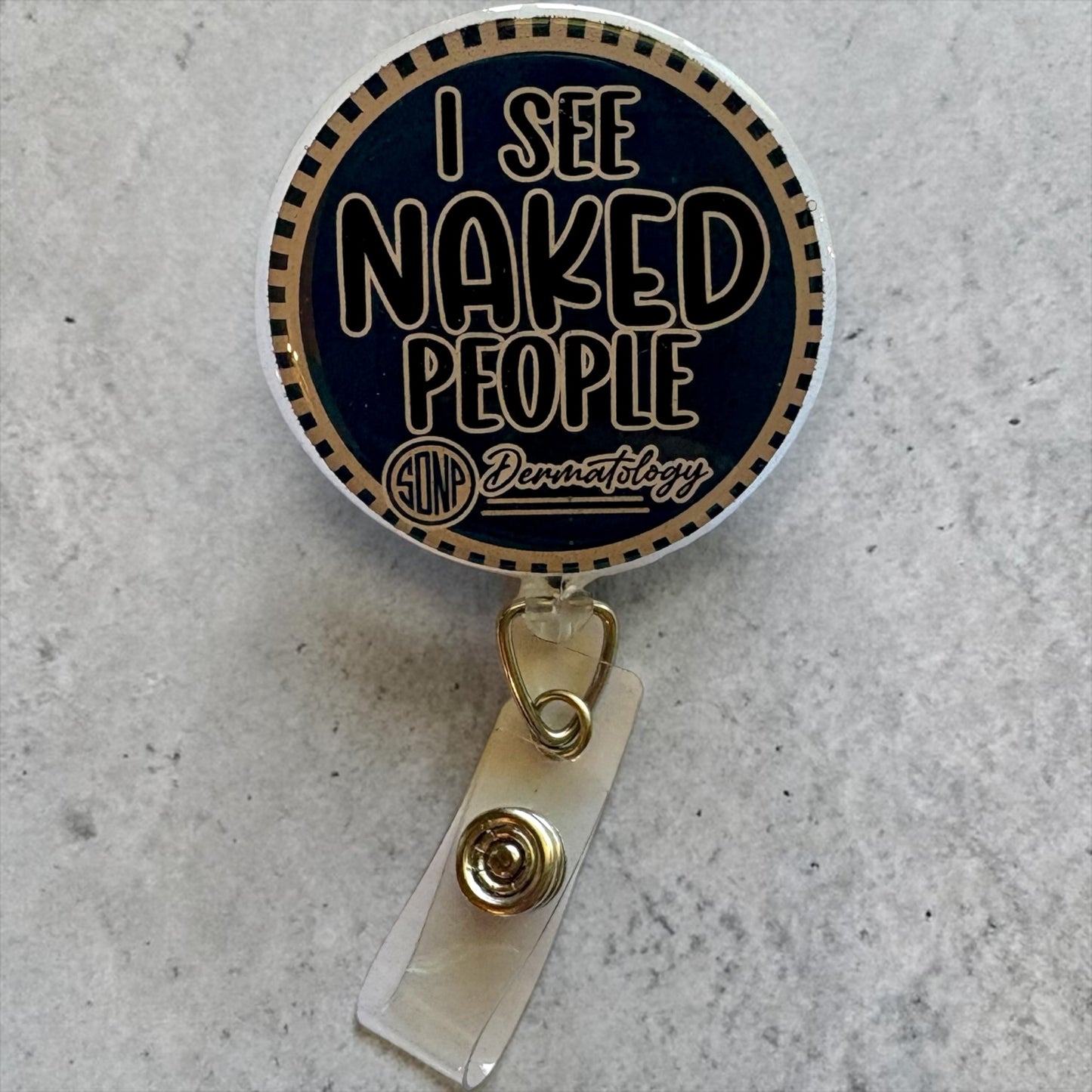 I See Naked People Dermatology Badge Reel – Funny Dermatology Gift – Nurse & Derm Tech ID Holder