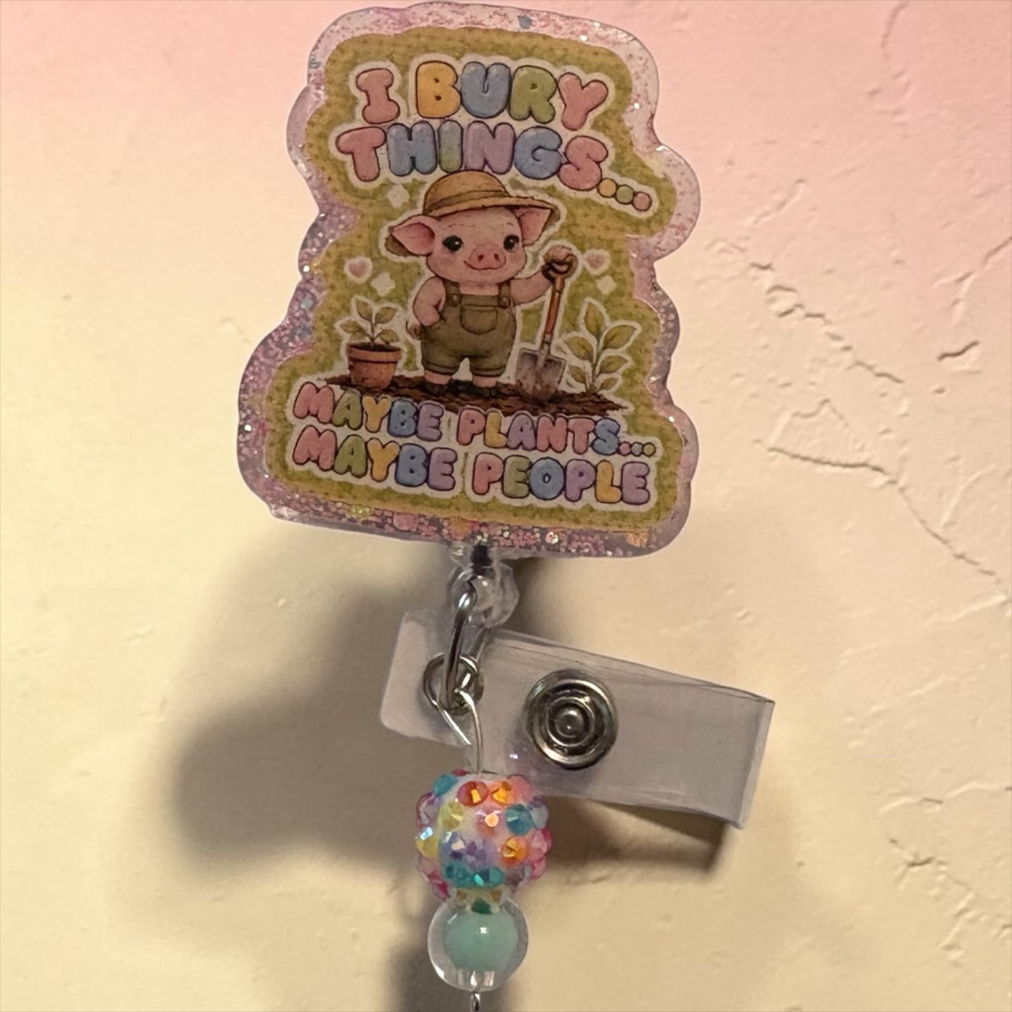 I Bury Things… Maybe Plants, Maybe People | Funny Gardening Pig Glitter Badge Reel | Retractable ID Badge Holder