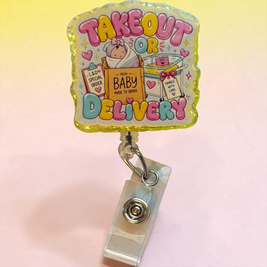 Takeout or Delivery Labor & Delivery Nurse Badge Reel | Handmade L&D Nurse ID Holder | Baby Delivery Badge Clip