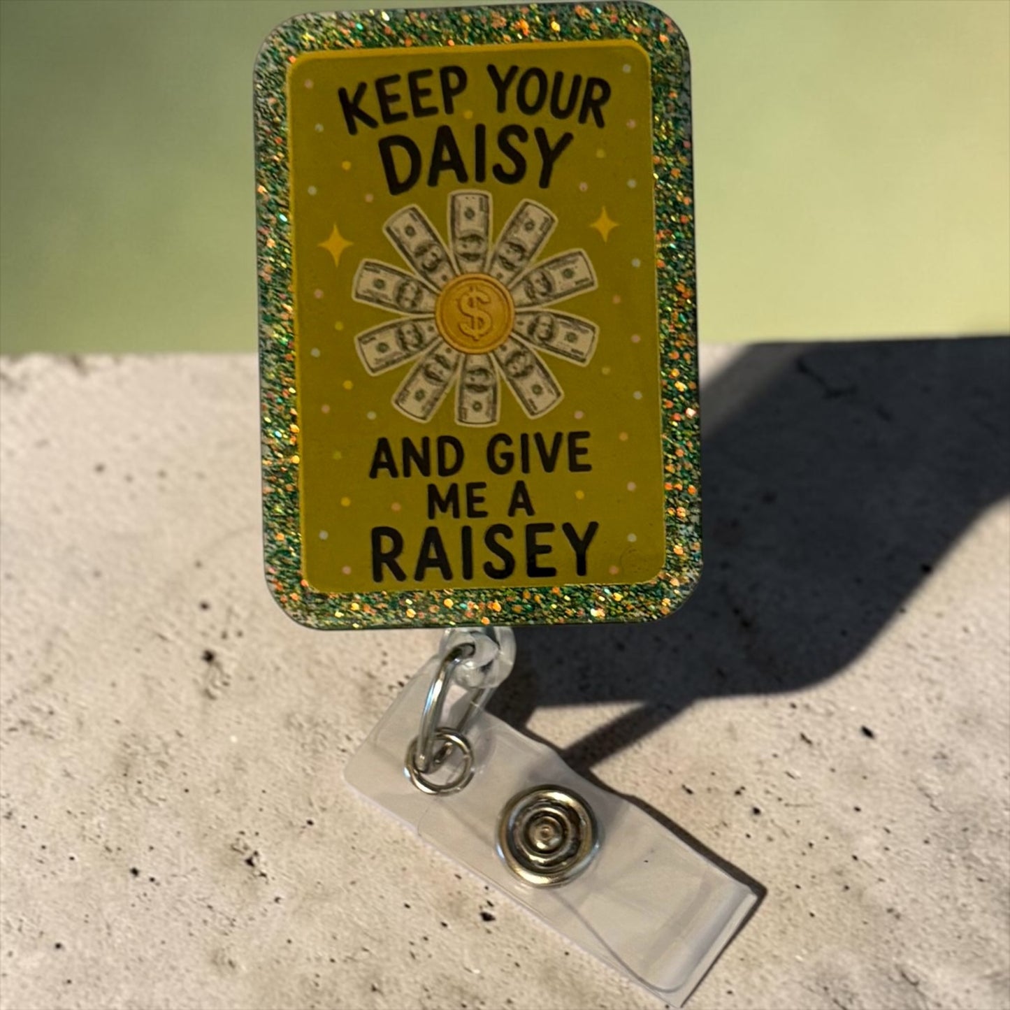 Keep Your Daisy, Give Me a Raisey Badge Reel | Funny Nurse Badge Reel | Money Daisy Healthcare ID Holder