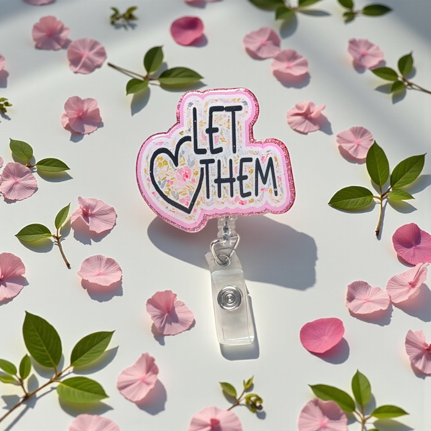 Let Them Badge Reel – Inspirational Retractable ID Holder with Floral Design