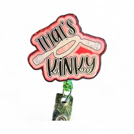 That’s Kinky Nurse Badge Reel – Naughty Medical Humor Badge, Funny RN Gift, Sassy ID Clip for Nurses, Cheeky Gag Badge Holder