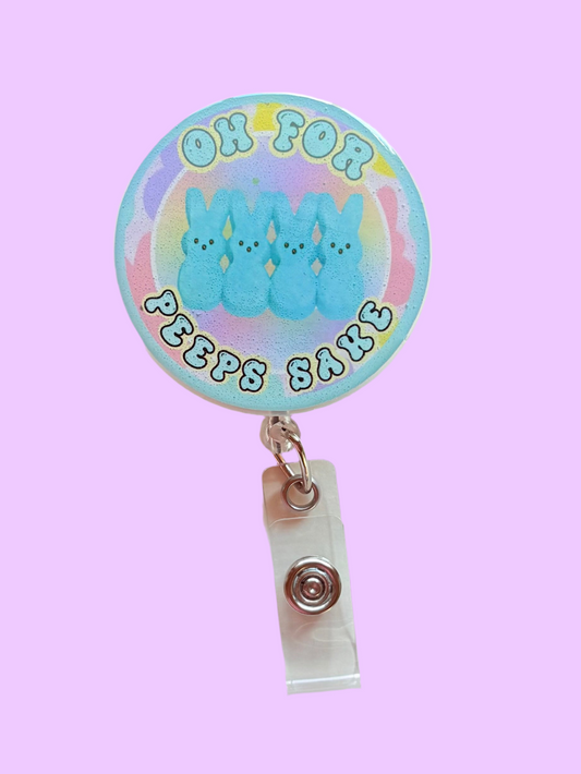 Oh for Peeps Sake Badge Reel – Funny Easter Retractable ID Holder