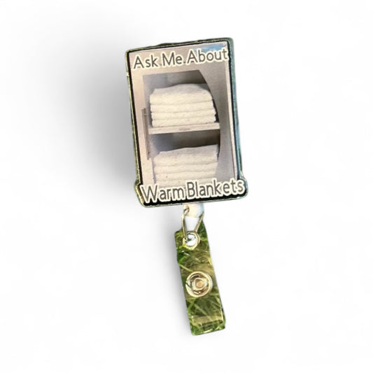 Warm Blankets Badge Reel – Funny Nurse ID Clip, Ask Me About Warm Blankets, Med-Surg Humor, RN Badge Holder