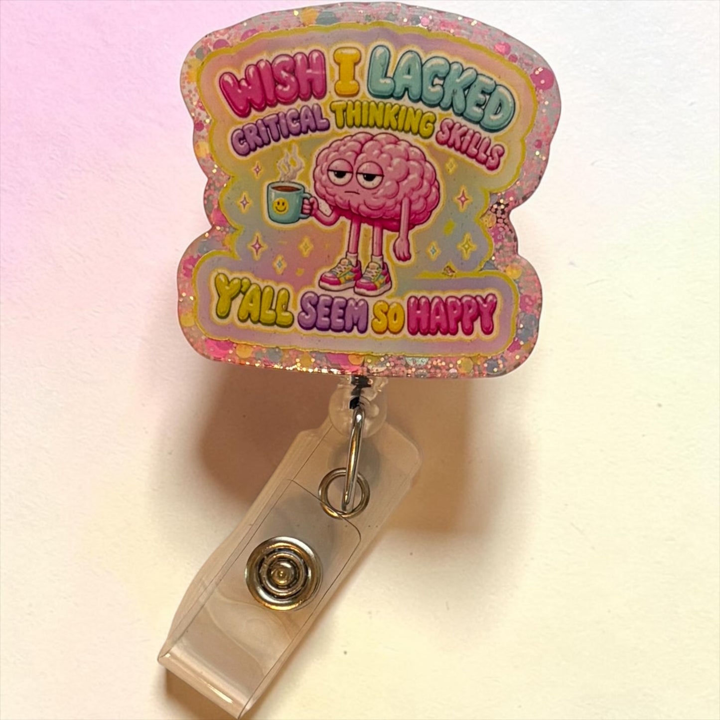 Wish I Lacked Critical Thinking Skills Badge Reel – Funny Brain Badge Reel with Beaded Charm | Glitter Healthcare ID Holder