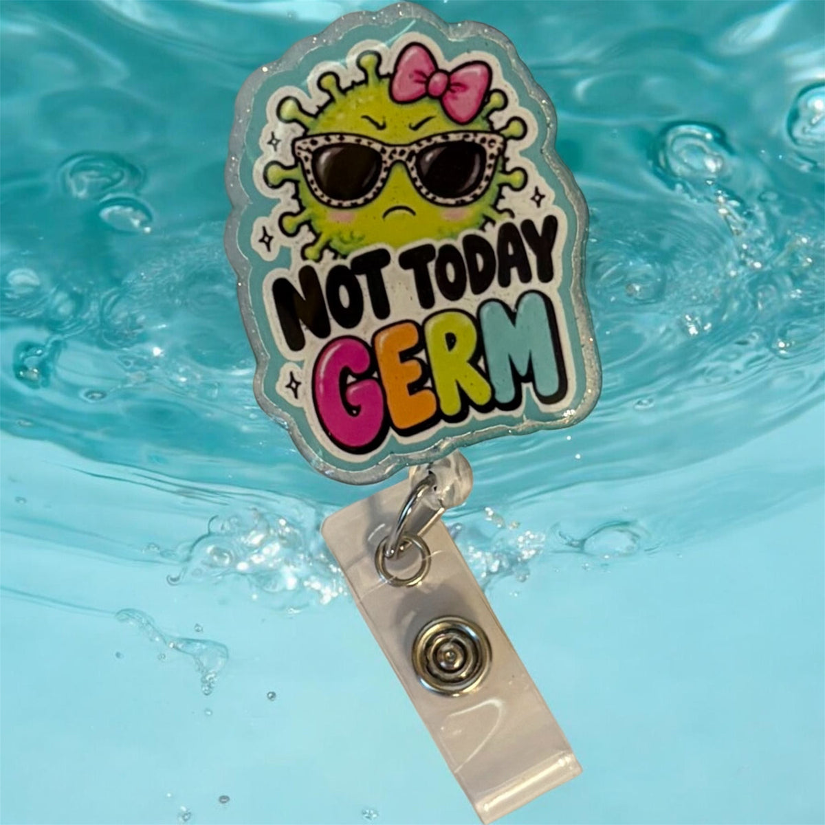 Not Today Germ Badge Reel – Funny Healthcare ID Badge Holder