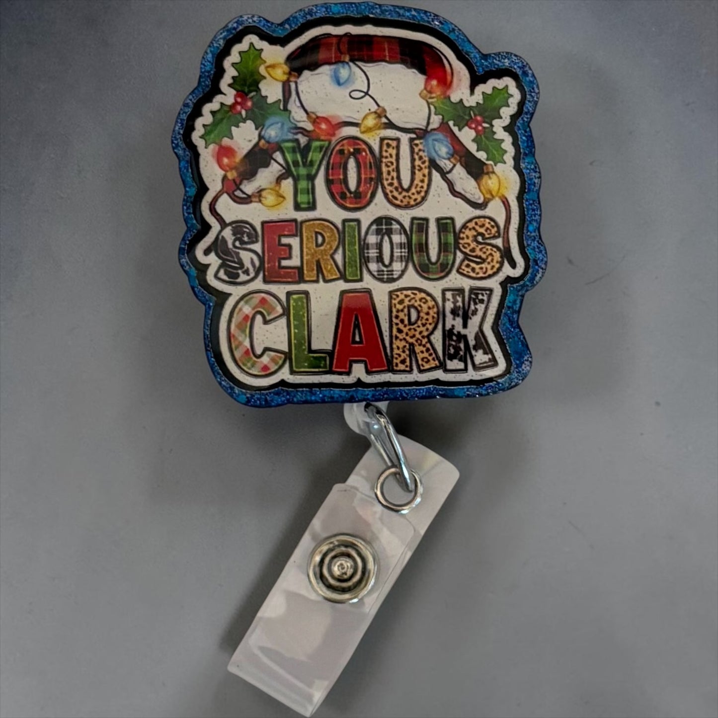 You Serious Clark Christmas Badge Reel – Funny Holiday ID Holder | Nurse, Teacher, Healthcare Worker Gift