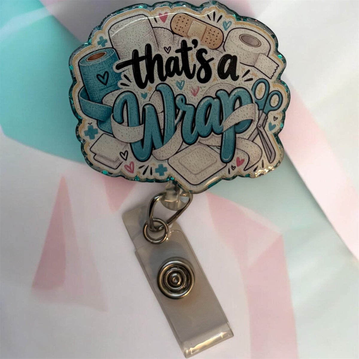 That’s a Wrap Wound Care Badge Reel – Funny Nurse Retractable ID Holder